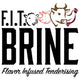 FIT (Flavor Infused Tenderizing) Brine